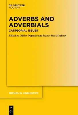 Adverbe și adverbiale: Probleme categoriale - Adverbs and Adverbials: Categorial Issues