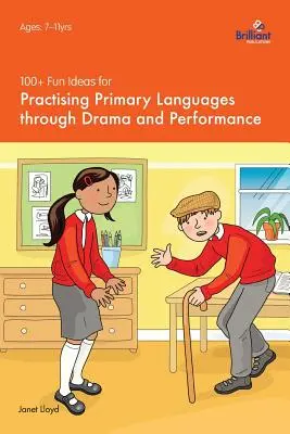 100+ Idei distractive pentru exersarea limbilor primare prin teatru și interpretare - 100+ Fun Ideas for Practising Primary Languages Through Drama and Performance