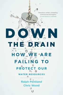În jos pe canalizare: Cum eșuăm în protejarea resurselor noastre de apă - Down the Drain: How We Are Failing to Protect Our Water Resources
