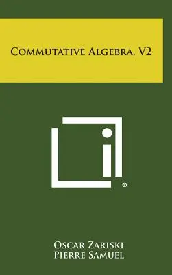 Algebra comutativă, V2 - Commutative Algebra, V2