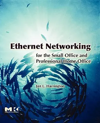 Ethernet Networking for the Small Office and Professional Home Office