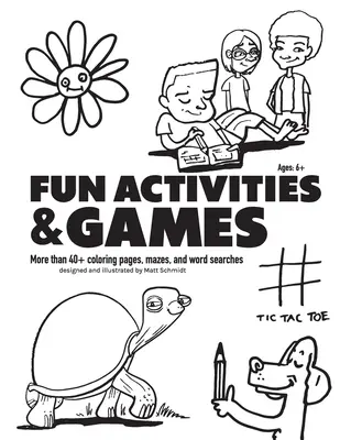 Activități și jocuri distractive: Mai mult de 40+ de pagini de colorat, labirinturi și căutări de cuvinte - Fun Activities and Games: More than 40+ Coloring Pages, Mazes and Word Searches