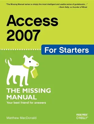 Access 2007 pentru începători: The Missing Manual - Access 2007 for Starters: The Missing Manual