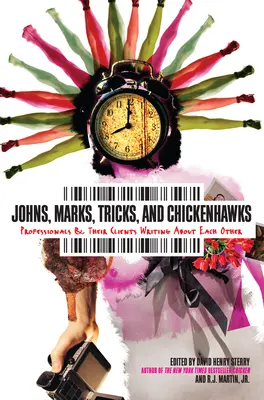 Johns, Marks, Tricks and Chickenhawks: Profesioniști și clienții lor scriind unii despre alții - Johns, Marks, Tricks and Chickenhawks: Professionals and Their Clients Writing about Each Other