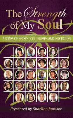Puterea sufletului meu: Povești de soră, triumf și inspirație - The Strength of My Soul: Stories of Sisterhood, Triumph and Inspiration