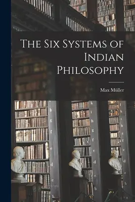 Cele șase sisteme ale filosofiei indiene - The Six Systems of Indian Philosophy