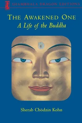 Cel trezit: O viață a lui Buddha - The Awakened One: A Life of the Buddha