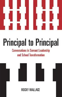De la director la director: Conversații în leadership servant și transformare școlară - Principal to Principal: Conversations in Servant Leadership and School Transformation