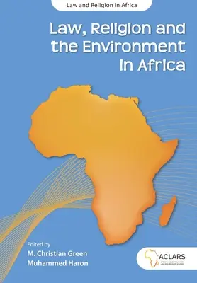 Legea, religia și mediul în Africa - Law, Religion and the Environment in Africa