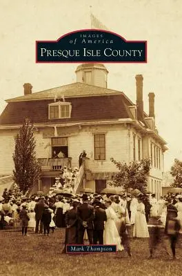 Județul Presque Isle - Presque Isle County