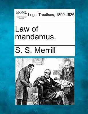 Legea mandamusului. - Law of mandamus.