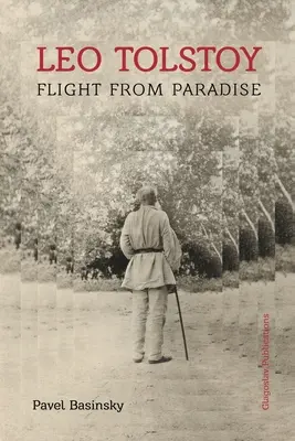 Leo Tolstoi: Fuga din Paradis - Leo Tolstoy: Flight from Paradise