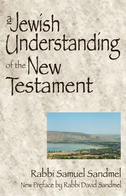 O înțelegere evreiască a Noului Testament - A Jewish Understanding of the New Testament