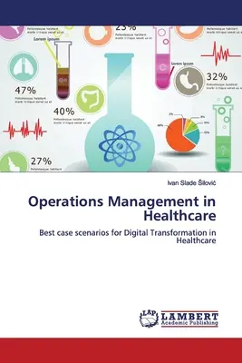 Managementul operațiunilor în domeniul sănătății - Operations Management in Healthcare