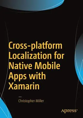 Localizarea între platforme pentru aplicații mobile native cu Xamarin - Cross-Platform Localization for Native Mobile Apps with Xamarin