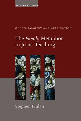 Metafora familiei în învățătura lui Iisus: Imagini și aplicații evanghelice - The Family Metaphor in Jesus' Teaching: Gospel Imagery and Application