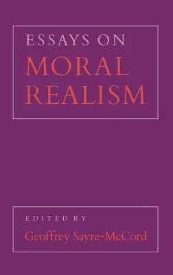 Eseuri despre realismul moral - Essays on Moral Realism