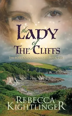 The Lady of the Cliffs: Cartea a doua din Cronicile Bury Down - The Lady of the Cliffs: Book Two of The Bury Down Chronicles