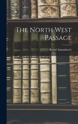 Pasajul de Nord-Vest - The North West Passage