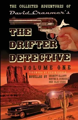 Aventurile colecționate ale detectivului drifter: Volumul unu - The Collected Adventures of the Drifter Detective: Volume One