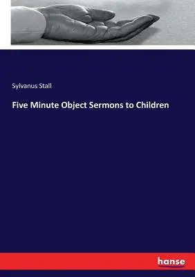 Predici cu obiecte de cinci minute pentru copii - Five Minute Object Sermons to Children