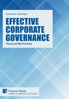 Guvernanță corporativă eficientă: Teorie și bune practici - Effective Corporate Governance: Theory and Best Practices