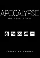 Apocalipsa: Un poem epic - Apocalypse: An Epic Poem
