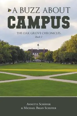 A Buzz About Campus: The Oak Grove Chronicles: Cartea 1 - A Buzz About Campus: The Oak Grove Chronicles: Book 1