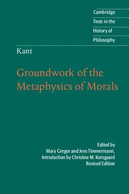 Kant: Bazele metafizicii moralei (Groundwork of the Metaphysics of Morals) - Kant: Groundwork of the Metaphysics of Morals