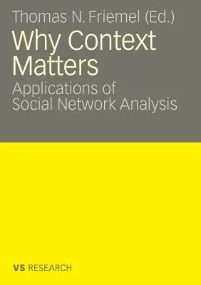 De ce contează contextul: Aplicații ale analizei rețelelor sociale - Why Context Matters: Applications of Social Network Analysis