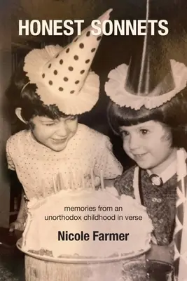 Honest Sonnets: Amintiri dintr-o copilărie neortodoxă (Memories from an Unorthodox Childhood) - Honest Sonnets: Memories from an Unorthodox Childhood
