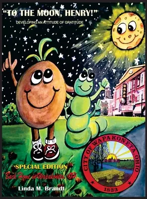 Spre Lună, Henry: Dezvoltarea unei atitudini de recunoștință - To The Moon, Henry: Developing an Attitude of Gratitude