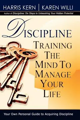 Disciplină: Antrenarea minții pentru a-ți gestiona viața - Discipline: Training the Mind to Manage Your Life