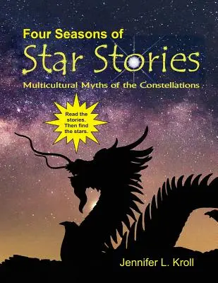 Patru anotimpuri de povești cu stele: Mituri multiculturale ale constelațiilor - Four Seasons of Star Stories: Multicultural Myths of the Constellations