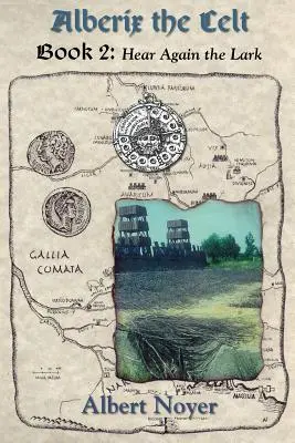 Alberix the Celt Cartea 2: Auzi din nou ciocârlia - Alberix the Celt Book 2: Hear Again the Lark