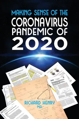 Înțelegerea pandemiei de coronavirus din 2020 - Making Sense of The Coronavirus Pandemic of 2020