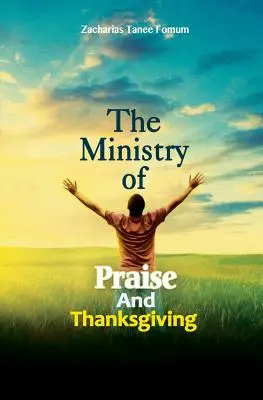 Slujba de laudă și mulțumire - The Ministry of Praise and Thanksgiving