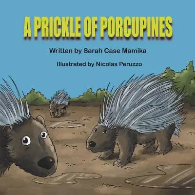 O picătură de porci spinoși - A Prickle of Porcupines