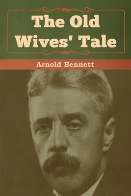Povestea nevestelor bătrâne - The Old Wives' Tale