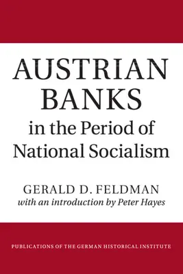 Băncile austriece în perioada național-socialismului - Austrian Banks in the Period of National Socialism