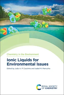Lichide ionice pentru problemele de mediu - Ionic Liquids for Environmental Issues