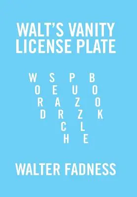 Plăcuța de înmatriculare Vanity a lui Walt: Carte de puzzle cu căutare de cuvinte - Walt's Vanity License Plate: Word Search Puzzle Book