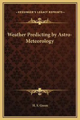 Predicția vremii prin astro-meteorologie - Weather Predicting by Astro-Meteorology