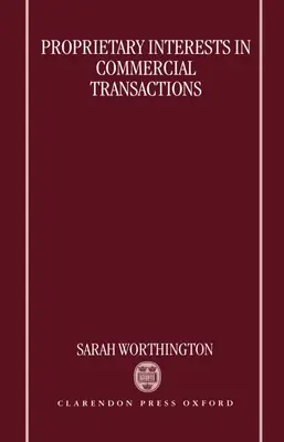 Interese de proprietate în tranzacțiile comerciale - Proprietary Interests in Commercial Transactions