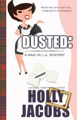 Duster: O menajeră în misterele LA - Dusted: A Maid in LA Mysteries