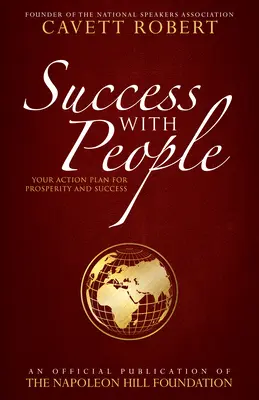 Succes cu oamenii: Planul tău de acțiune pentru prosperitate și succes - Success with People: Your Action Plan for Prosperity and Success