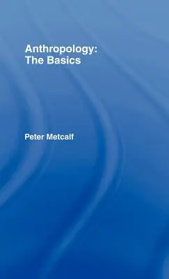 Antropologie: Noțiuni de bază - Anthropology: The Basics