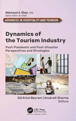 Dinamica industriei turismului: Perspective și strategii post-pandemice și post-dezastru - Dynamics of the Tourism Industry: Post-Pandemic and Post-Disaster Perspectives and Strategies
