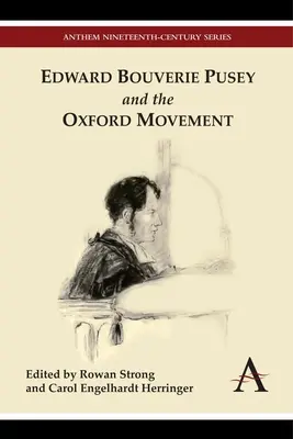 Edward Bouverie Pusey și Mișcarea Oxford - Edward Bouverie Pusey and the Oxford Movement