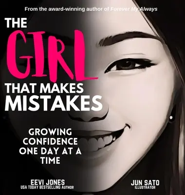The Girl That Makes Mistakes: Creșterea încrederii într-o zi la un moment dat - The Girl That Makes Mistakes: Growing Confidence One Day At A Time